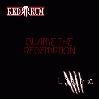 Ligro : Blame the Redemption